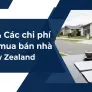 Thuế & Các chi phí đi kèm trong quá trình mua bán nhà